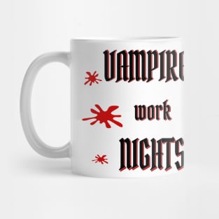 Vampires and other Night shift workers Mug